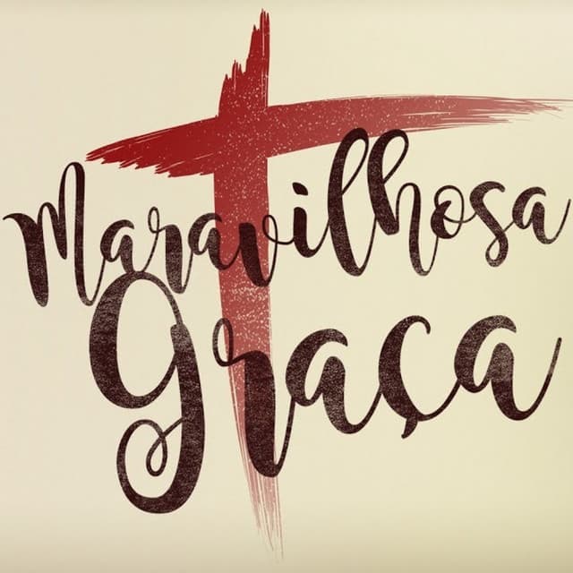 Maravilhosa Graça – Ep. 17 – Cabeça sobre tudo